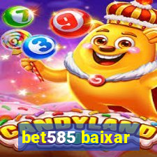 bet585 baixar